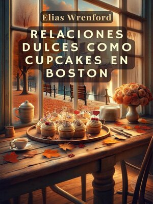 cover image of Relaciones dulces como cupcakes en Boston